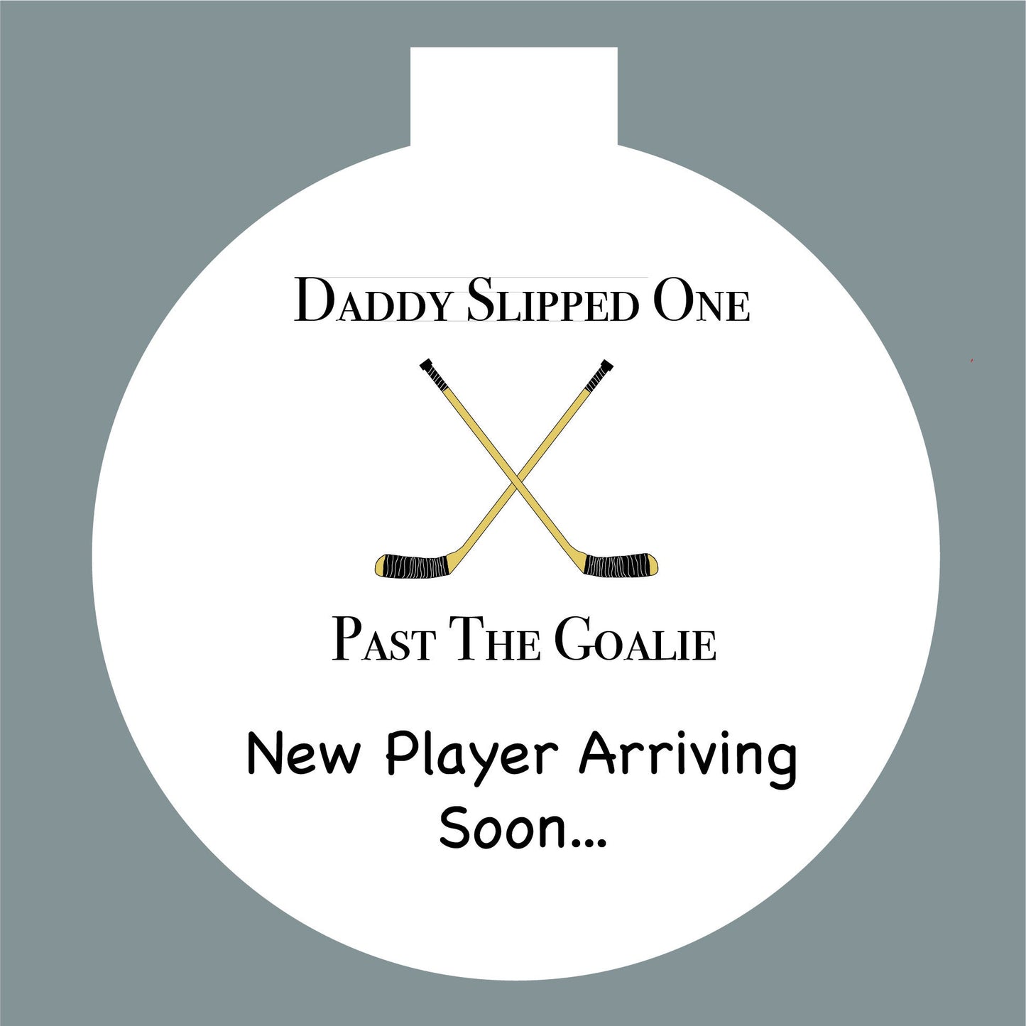 Daddy Slipped Puck - A container that looks like a hockey Puck, Birthday Favor, Wedding Favor, Custom Hockey Puck